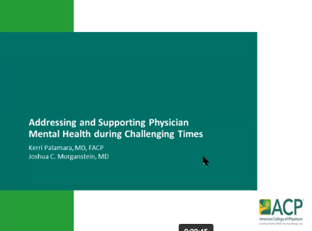 Addressing and Supporting Physician Mental Health during Challenging Times