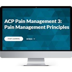 ACP Pain Management 3: Pain Management Principles