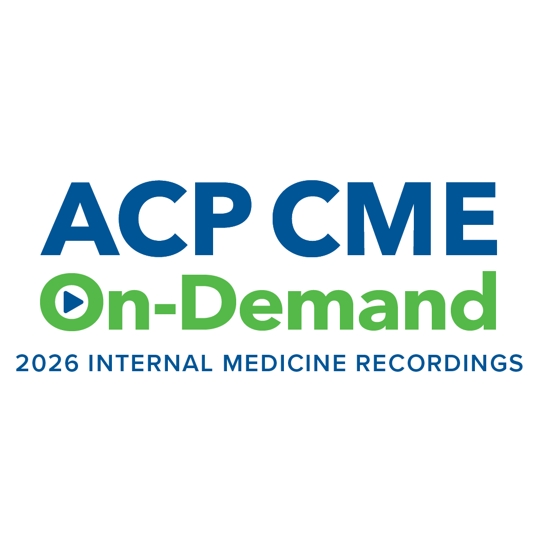ACP CME On-Demand: 2026 Internal Medicine Recordings