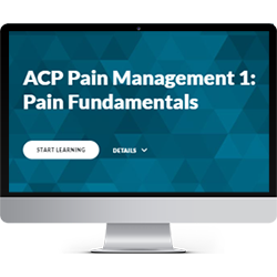 ACP Pain Management 1: Pain Fundamentals