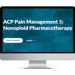 ACP Pain Management 5: Nonopioid Pharmacotherapy
